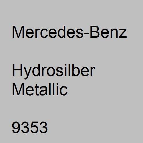 Mercedes-Benz, Hydrosilber Metallic, 9353.